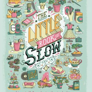 The Little Book of Slow