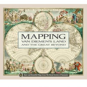 Mapping Van Diemen's Land & the Great Beyond