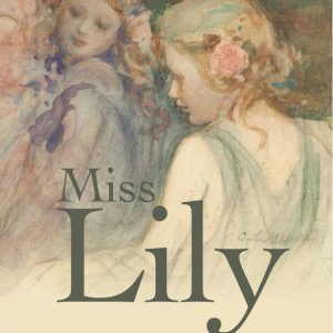 Miss Lily: A Portrait of the Artist Curzona Allport