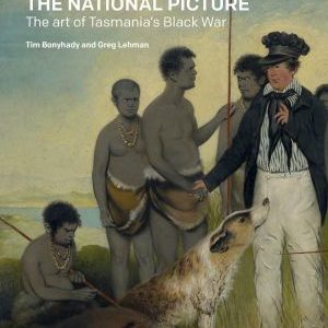 The National Picture: The Art of Tasmania's Black War