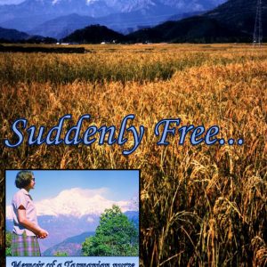 Suddenly Free: Memoir of a Tasmanian Nurse