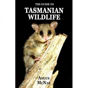 The Guide to Tasmanian Wildlife