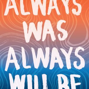 TICKET | Always Was, Always Will Be