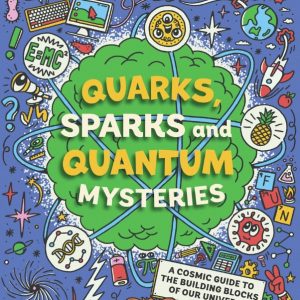 TICKET | Quarks, Sparks and Quantum Mysteries